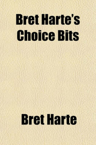 Cover of Bret Harte's Choice Bits