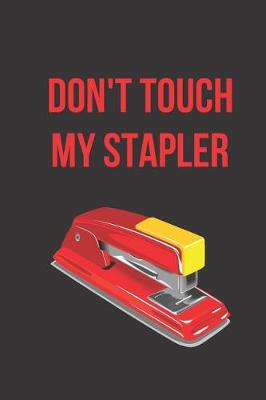Book cover for Don't Touch My Stapler