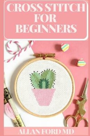 Cover of Cross Stitch for Beginners
