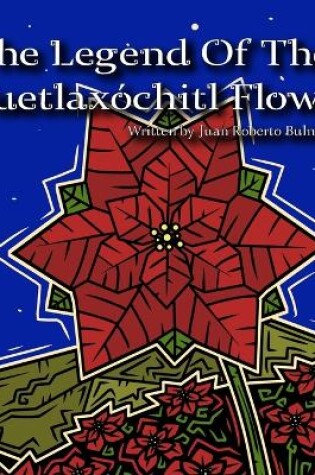 Cover of The Legend Of The Cuetlaxóchitl Flower