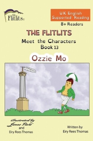 Cover of THE FLITLITS, Meet the Characters, Book 13, Ozzie Mo, 8+Readers, U.K. English, Supported Reading