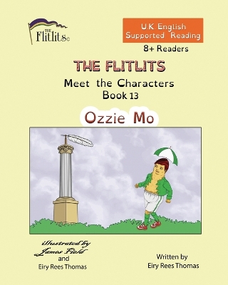 Cover of THE FLITLITS, Meet the Characters, Book 13, Ozzie Mo, 8+Readers, U.K. English, Supported Reading