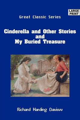 Book cover for Cinderella and Other Stories and My Buried Treasure