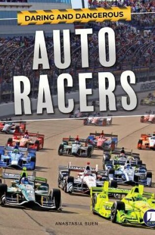 Cover of Daring and Dangerous Auto Racers