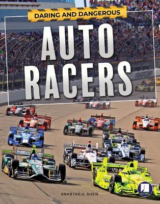 Cover of Daring and Dangerous Auto Racers