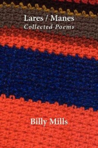 Cover of Lares/Manes - Collected Poems