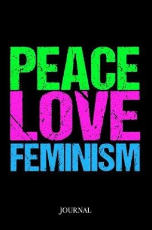 Cover of Peace Love Feminism Journal