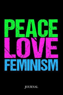 Book cover for Peace Love Feminism Journal