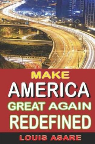 Cover of Make America Great Again Redefined