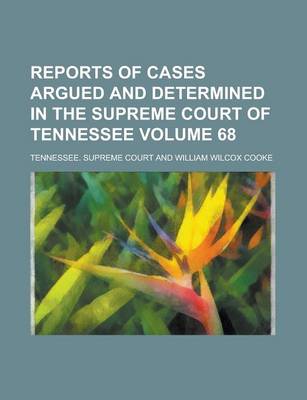 Book cover for Reports of Cases Argued and Determined in the Supreme Court of Tennessee Volume 68