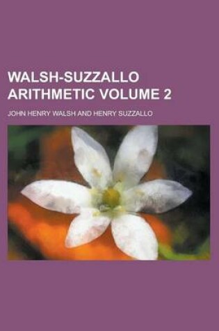 Cover of Walsh-Suzzallo Arithmetic Volume 2