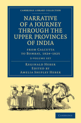 Cover of Narrative of a Journey through the Upper Provinces of India, from Calcutta to Bombay, 1824-1825 3 Volume Set