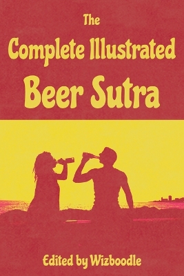 Book cover for The Complete Illustrated Beer Sutra