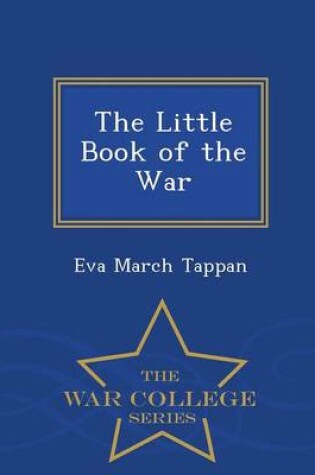 Cover of The Little Book of the War - War College Series