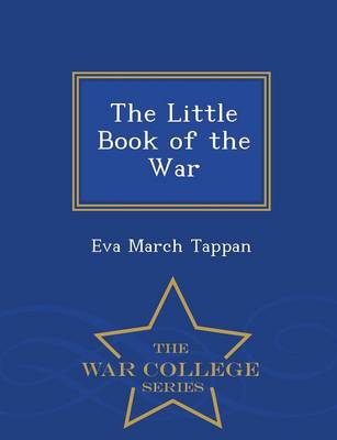 Book cover for The Little Book of the War - War College Series