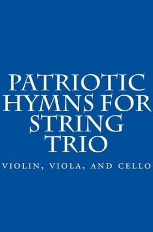 Cover of Patriotic Hymns For String Trio