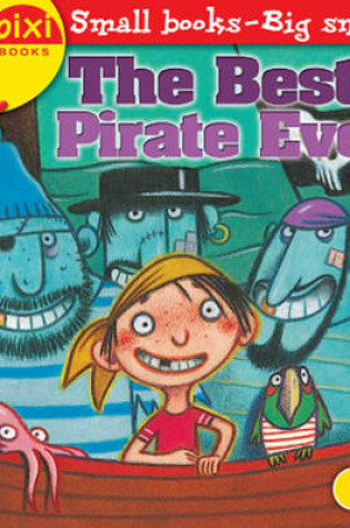 Cover of The Best Pirate Ever!