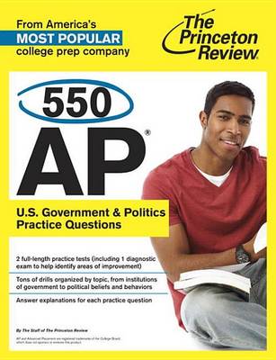 Cover of 550 AP U.S. Government & Politics Practice Questions