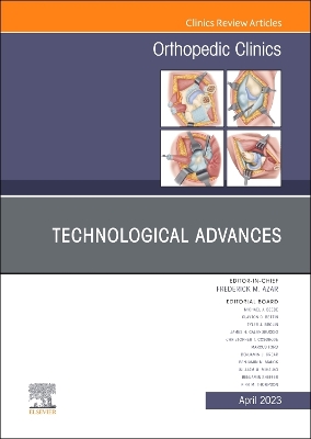 Book cover for Technological Advances, an Issue of Orthopedic Clinics, E-Book