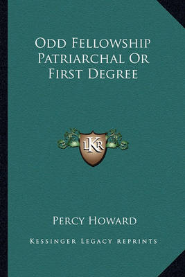 Book cover for Odd Fellowship Patriarchal or First Degree