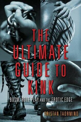 Cover of The Ultimate Guide to Kink