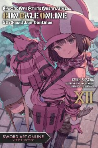 Cover of Sword Art Online Alternative Gun Gale Online, Vol. 12 (light novel)