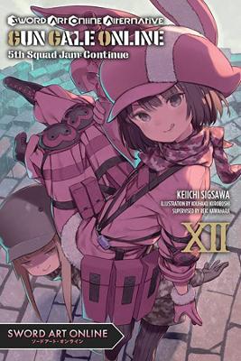 Book cover for Sword Art Online Alternative Gun Gale Online, Vol. 12 (light novel)