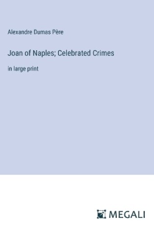 Cover of Joan of Naples; Celebrated Crimes