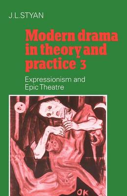 Book cover for Modern Drama in Theory and Practice: Volume 3, Expressionism and Epic Theatre
