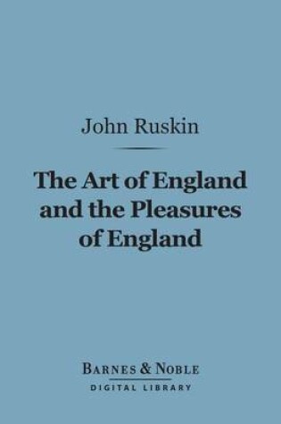 Cover of The Art of England and the Pleasures of England (Barnes & Noble Digital Library)