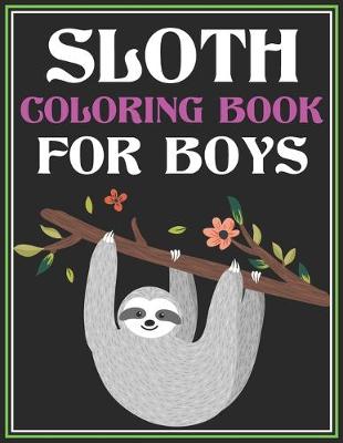Book cover for Sloth Coloring Book for Boys