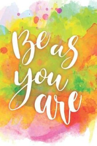 Cover of Be as you are