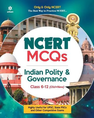 Book cover for Ncert MCQS Indian Polity & Governance Class 6-12