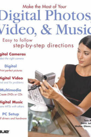 Cover of Make the Most of Your Digital Photos, Video & Music