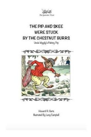 Cover of The Pip and Skee Were Stuck By the Chestnut Burrs