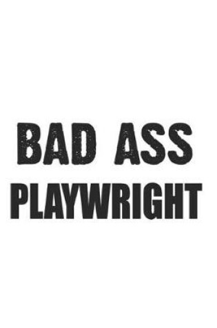 Cover of Bad Ass Playwright