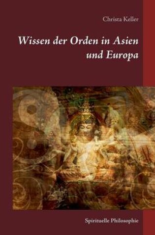 Cover of Wissen der Orden in Asien und Europa