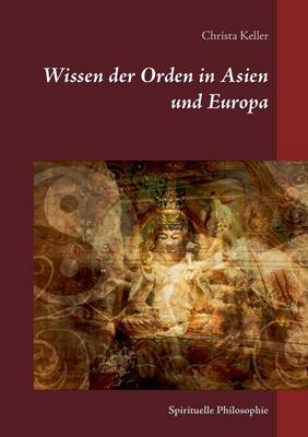 Book cover for Wissen der Orden in Asien und Europa