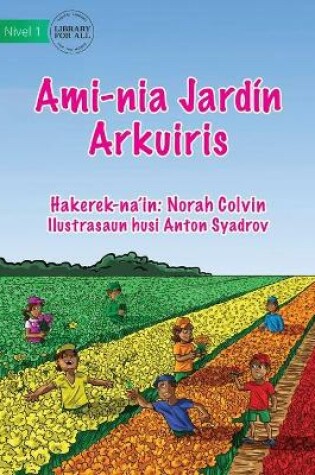 Cover of Our Rainbow Garden - Ami-nia Jardín Arkuiris