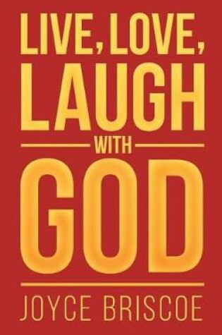 Cover of Live, Love, Laugh With God