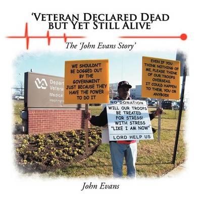 Book cover for 'Veteran Declared Dead But Yet Still Alive'