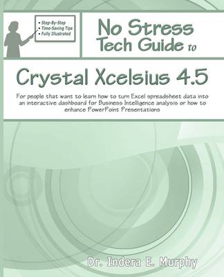 Book cover for No Stress Tech Guide to Crystal Xcelsius 4.5
