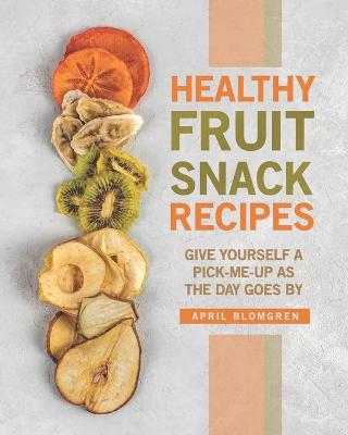 Book cover for Healthy Fruit Snack Recipes