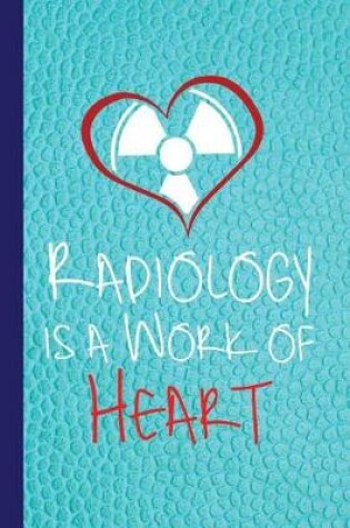 Cover of Radiology Is a Work of Heart