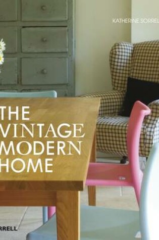 Cover of The Vintage/Modern Home