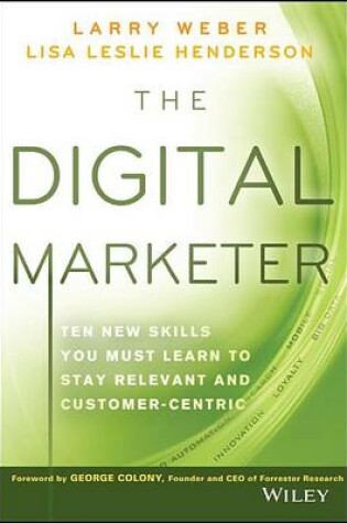 Cover of Digital Marketer, The: Ten New Skills You Must Learn to Stay Relevant and Customer-Centric