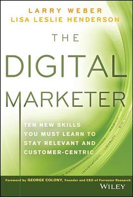 Book cover for Digital Marketer, The: Ten New Skills You Must Learn to Stay Relevant and Customer-Centric