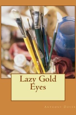 Cover of Lazy Gold Eyes