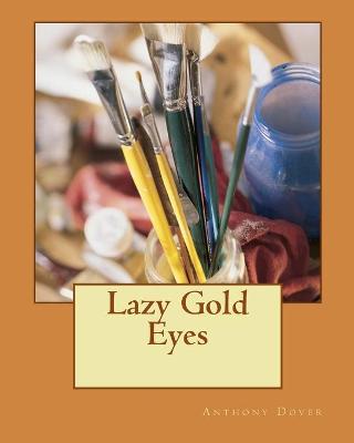 Book cover for Lazy Gold Eyes