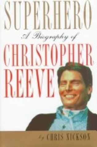 Cover of Superhero: a Biography of Christopher Reeve